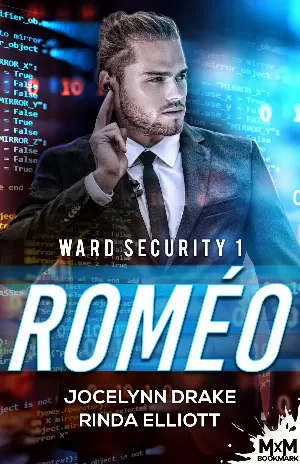 Jocelynn Drake, Rinda Elliott – Ward Security, Tome 1 : Roméo